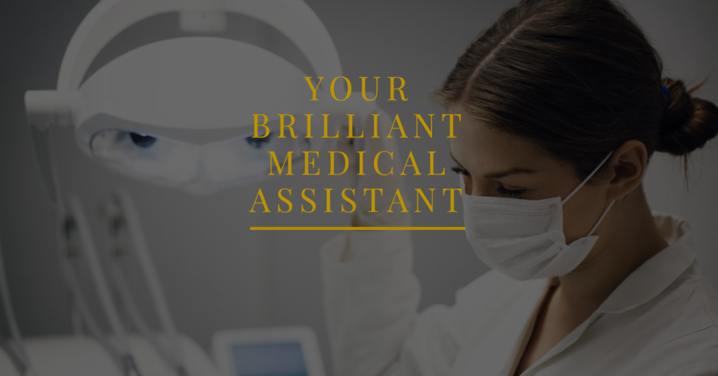 Your Brilliant Medical Assistant